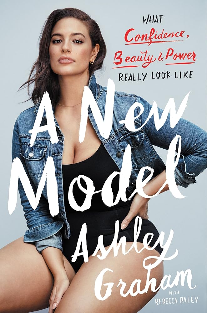 A New Model: What Confidence, Beauty, and Power Really Look Like – A Plus-Size Model's Inspiring Memoir on Body Positivity and Self-Acceptance cover image