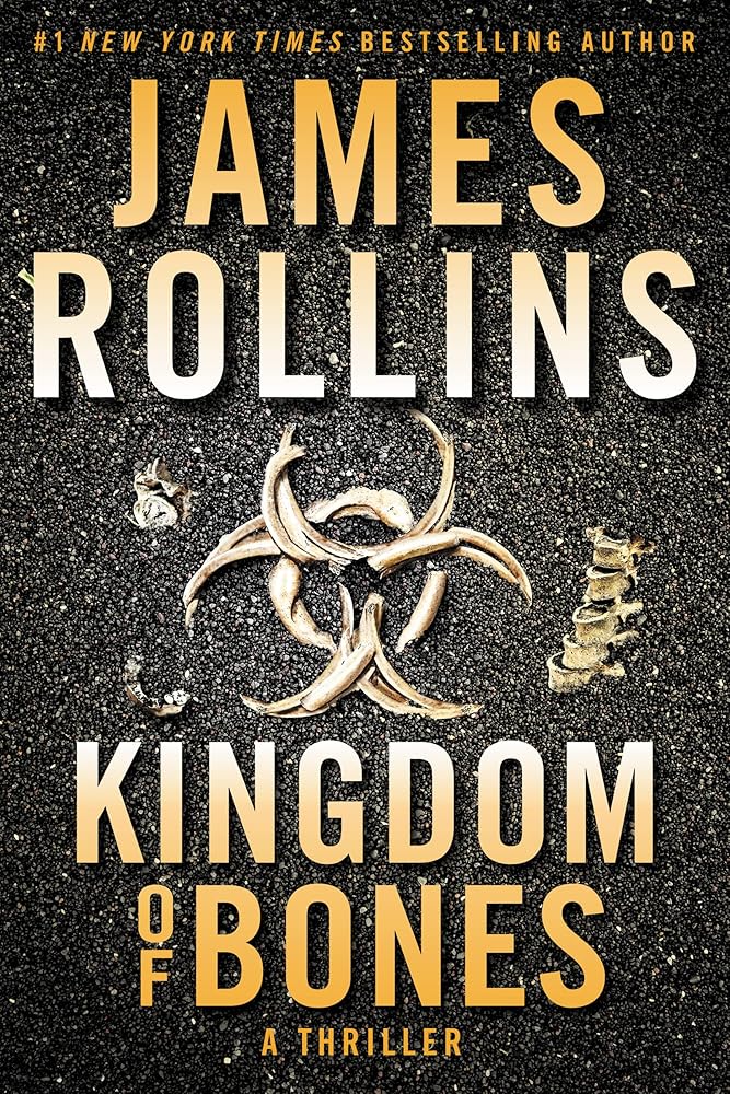 Kingdom of Bones: A Suspenseful Thriller of a Global Catastrophe in the Heart of Africa (Sigma Force, 16) cover image