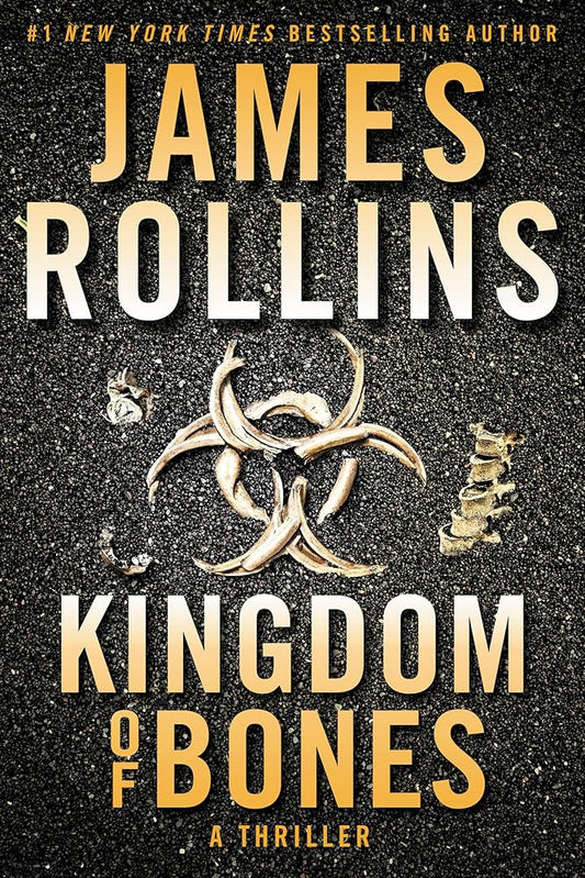 Kingdom of Bones: A Suspenseful Thriller of a Global Catastrophe in the Heart of Africa (Sigma Force, 16) cover image