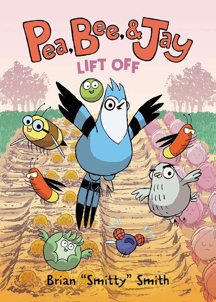 Pea, Bee, & Jay #3: Lift Off: A Graphic Novel cover image