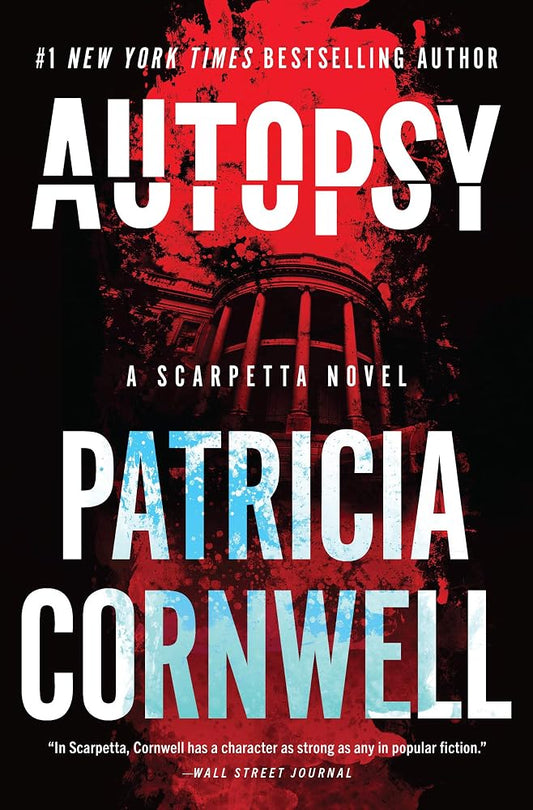 Autopsy: A Scarpetta Novel – The gripping forensic thriller – Now the basis for the Amazon Prime series Scarpetta! (Kay Scarpetta, 25) cover image