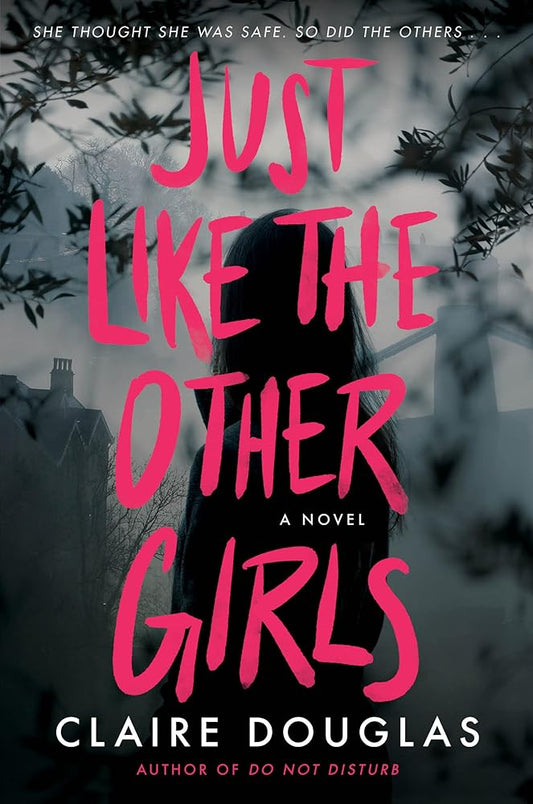 Just Like The Other Girls: A Page-Turning Psychological Thriller – Fast-Paced with Dark Family Secrets cover image
