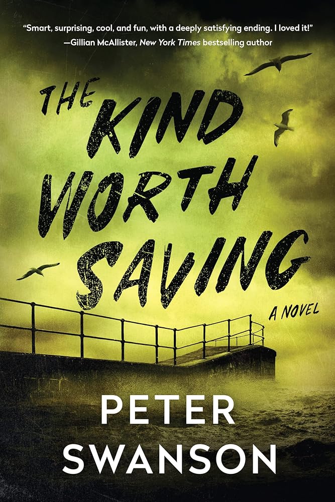 The Kind Worth Saving: A Novel cover image