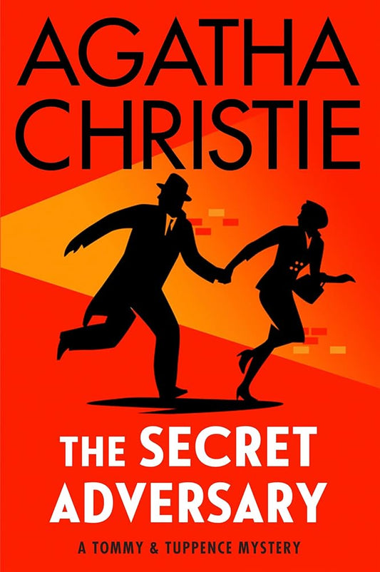 The Secret Adversary: A Tommy and Tuppence Mystery (Tommy & Tuppence Mystery, 1) cover image