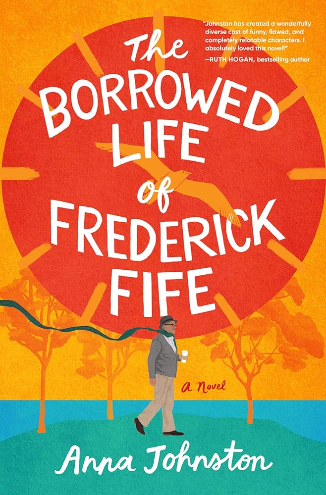 The Borrowed Life of Frederick Fife: A Heartwarming Story of Redemption and Forgiveness, Discover the Power of Second Changes and Found Family cover image