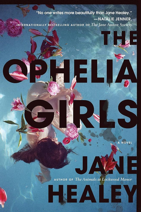 The Ophelia Girls: A Haunting Dark Academia Tale of Illicit Desire, Pre-Raphaelite Obsession, and Secrets Between Mothers and Daughters cover image