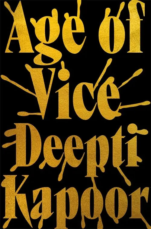 Age of Vice by Deepti Kapoor - Hardcover Used