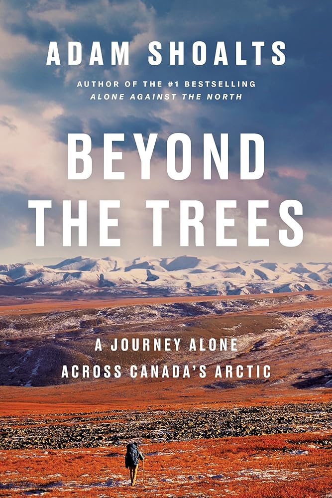 Beyond the Trees: A Journey Alone Across Canada's Arctic cover image