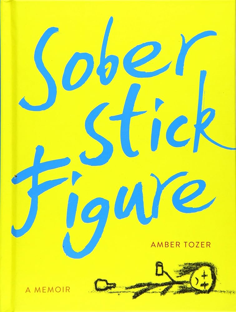 Sober Stick Figure: A Memoir cover image