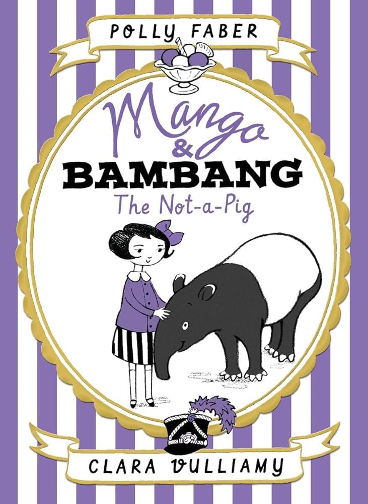 Mango & Bambang: The Not-a-Pig (Book One) cover image