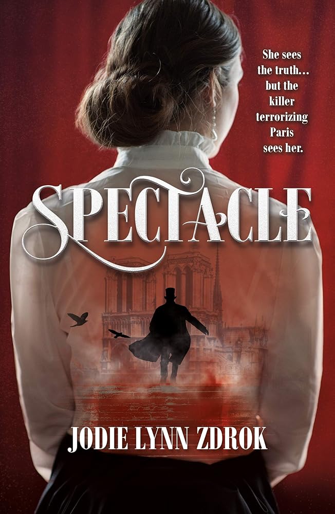 Spectacle: A Historical Thriller in 19th Century Paris cover image