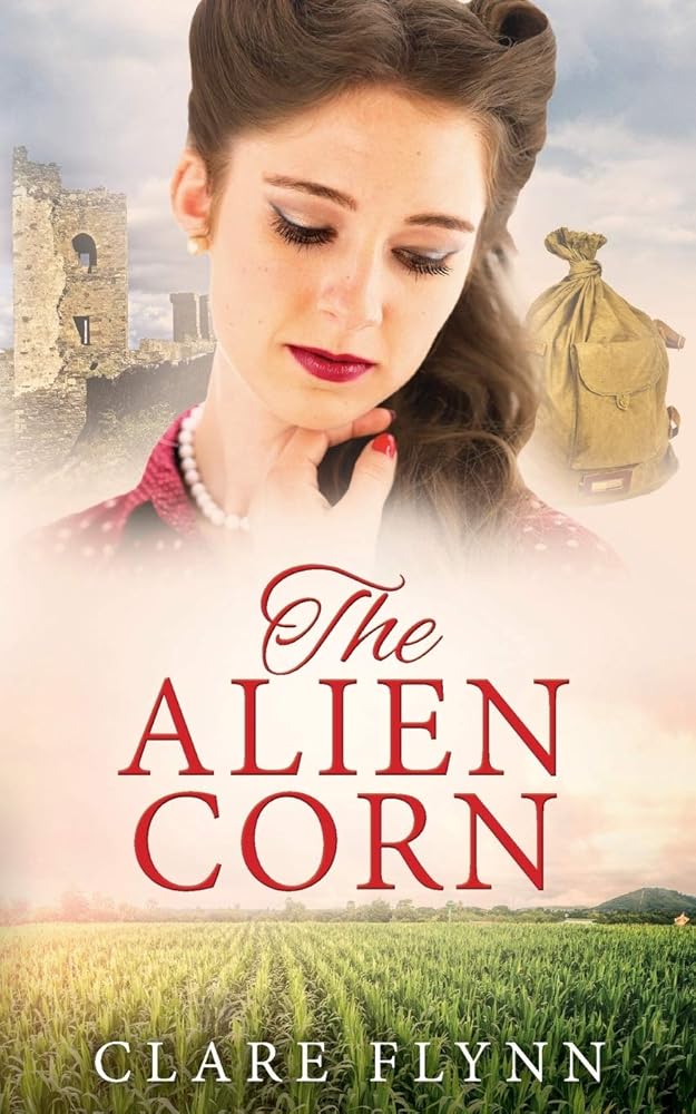 The Alien Corn: from the author of The Chalky Sea (The Canadians) cover image
