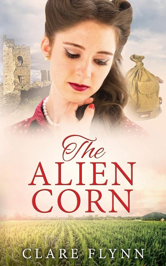 The Alien Corn: from the author of The Chalky Sea (The Canadians) cover image