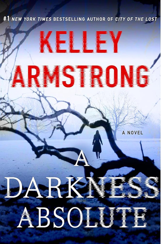 A Darkness Absolute: A Rockton Novel (Casey Duncan Novels, 2) cover image