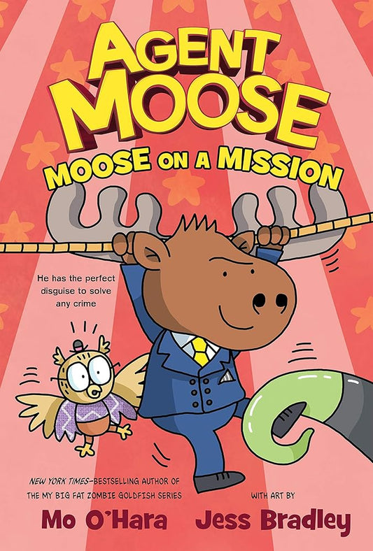 Agent Moose: Moose on a Mission (Agent Moose, 2) cover image