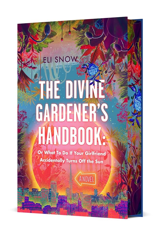 The Divine Gardener's Handbook: Or What To Do If Your Girlfriend Accidentally Turns Off the Sun cover image