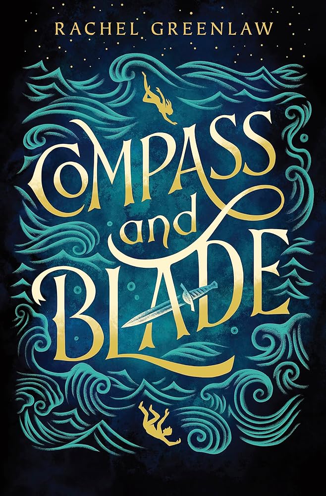 Compass and Blade: A Thrilling YA Romantasy of Sirens and Cutthroat Betrayal cover image