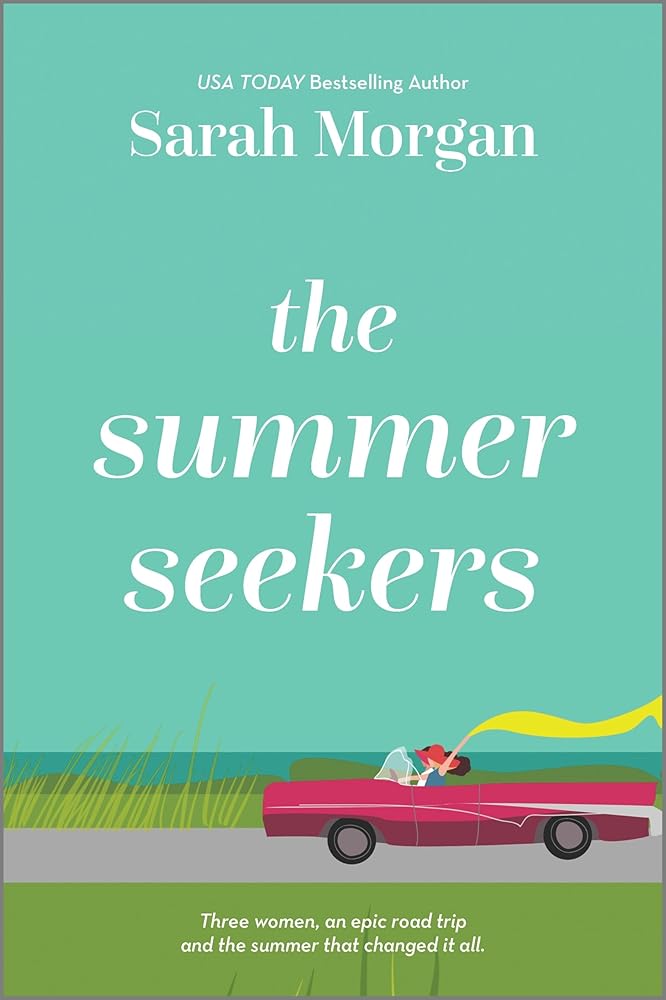 The Summer Seekers: A Novel – A Delightful Road Trip Adventure About Starting Over cover image