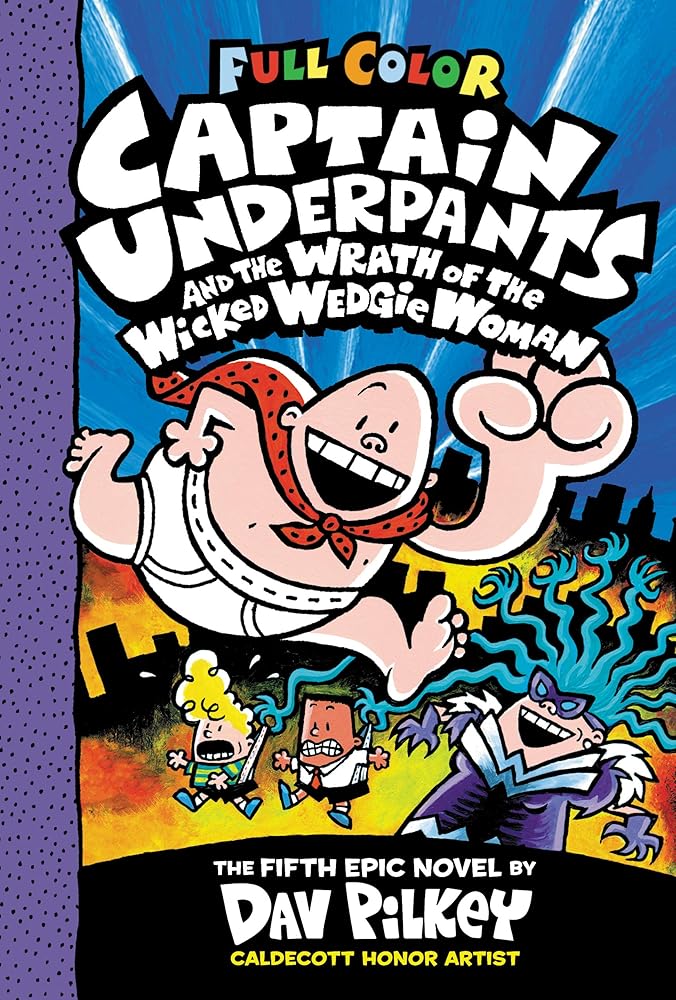 Captain Underpants and the Wrath of the Wicked Wedgie Woman: Color Edition (Captain Underpants #5): Color Edition cover image