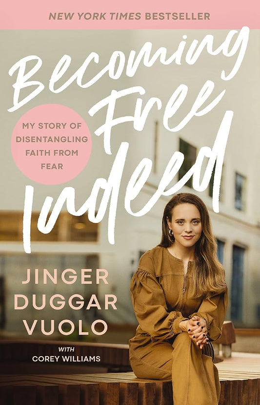 Becoming Free indeed: My Story of Disentangling Faith from Fear cover image