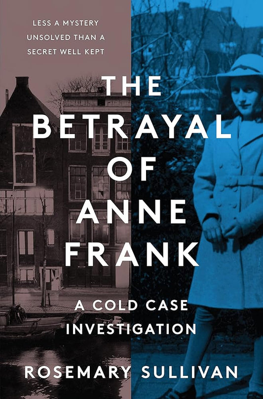 The Betrayal of Anne Frank: A Cold Case Investigation cover image