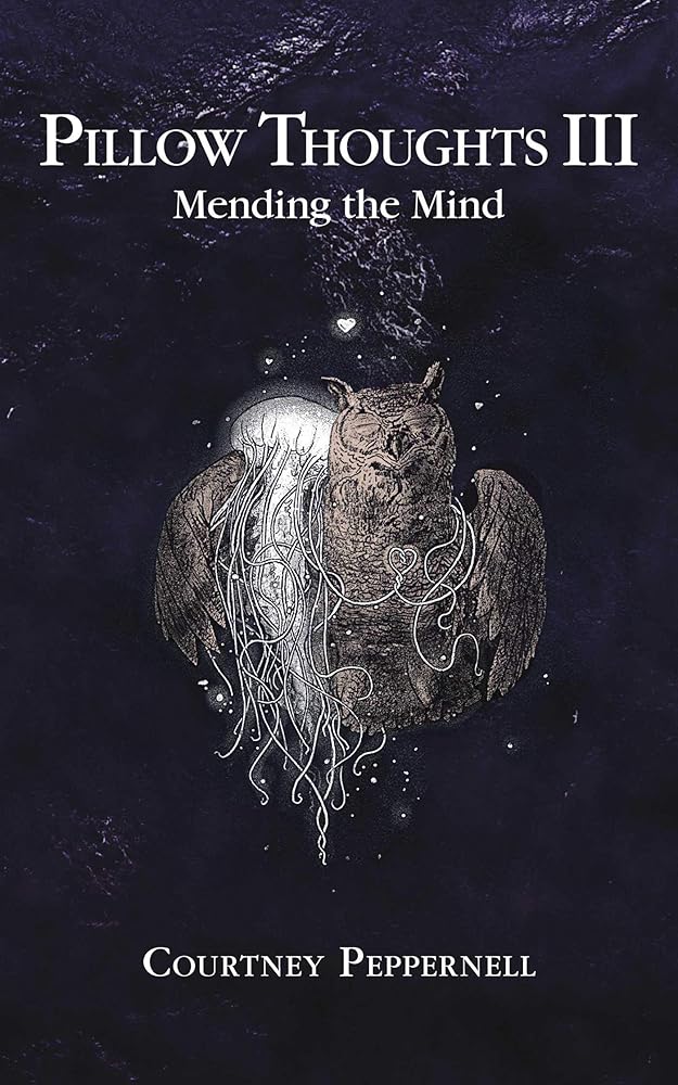 Pillow Thoughts III: Mending the Mind cover image