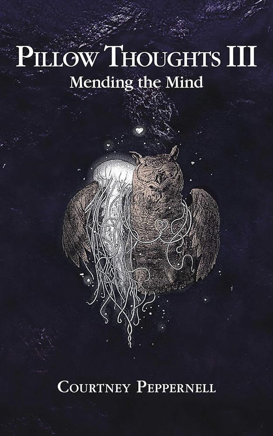 Pillow Thoughts III: Mending the Mind cover image