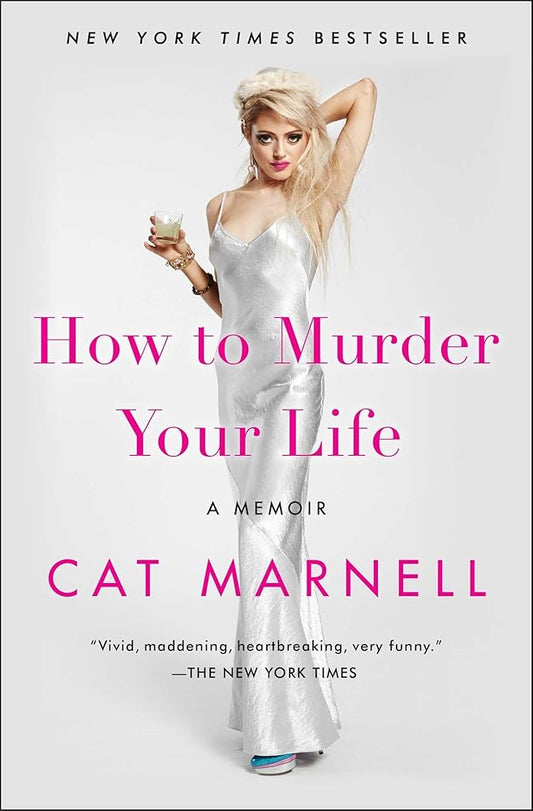 How to Murder Your Life: A Memoir cover image