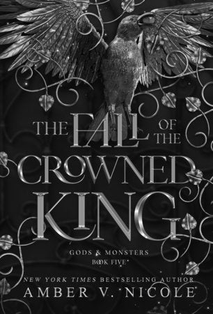PREORDER:  The Fall of the Crowned King  (Gods and Monsters  #5) by  Amber V. Nicole-New