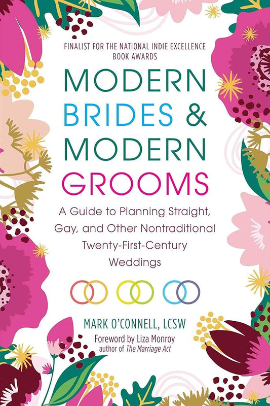 Modern Brides & Modern Grooms: A Guide to Planning Straight, Gay, and Other Nontraditional Twenty-First-Century Weddings cover image