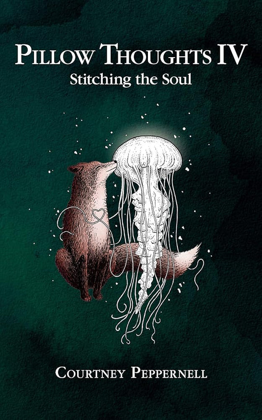 Pillow Thoughts IV: Stitching the Soul cover image
