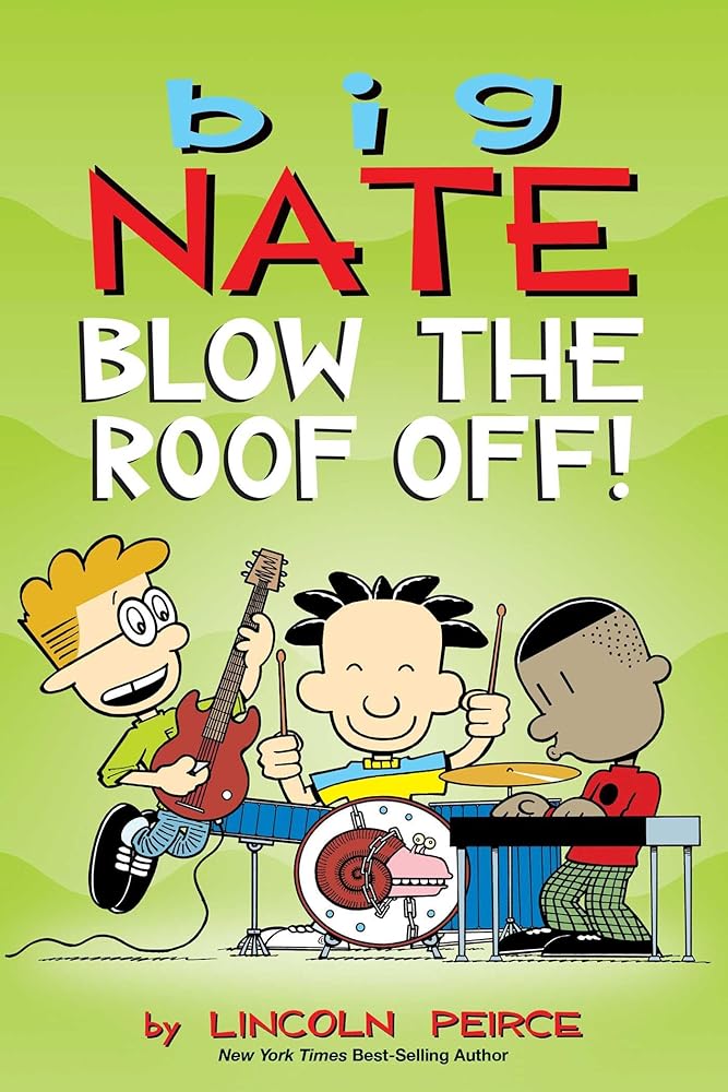 Big Nate: Blow the Roof Off! (Volume 22) cover image