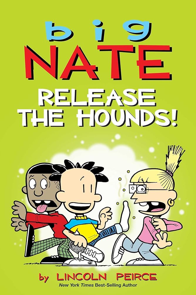 Big Nate: Release the Hounds! (Volume 27) cover image