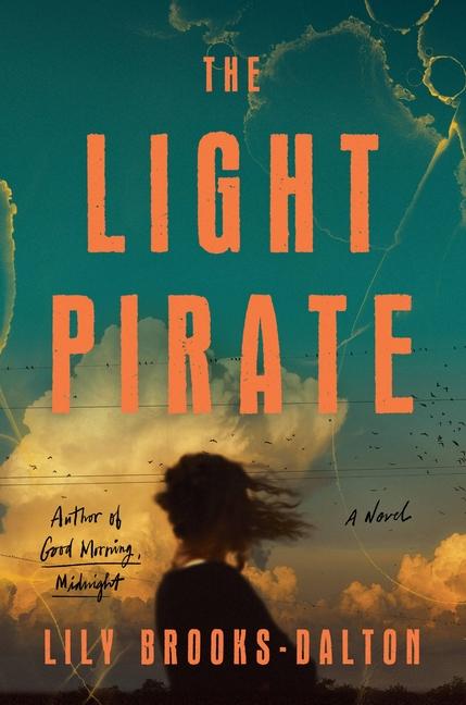 The Light Pirate by Lily Brooks Dalton - Hardcover Used