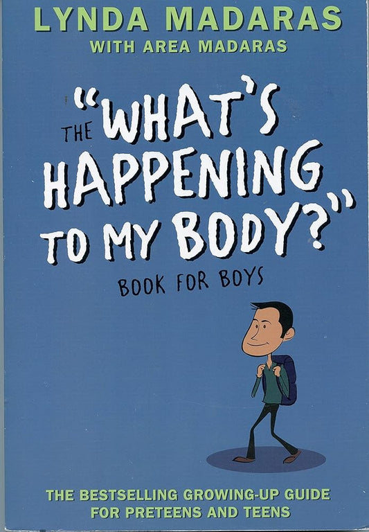 What's Happening to My Body? Book for Boys: Revised Edition cover image