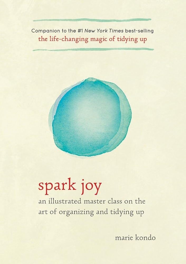 Spark Joy: An Illustrated Master Class on the Art of Organizing and Tidying Up cover image