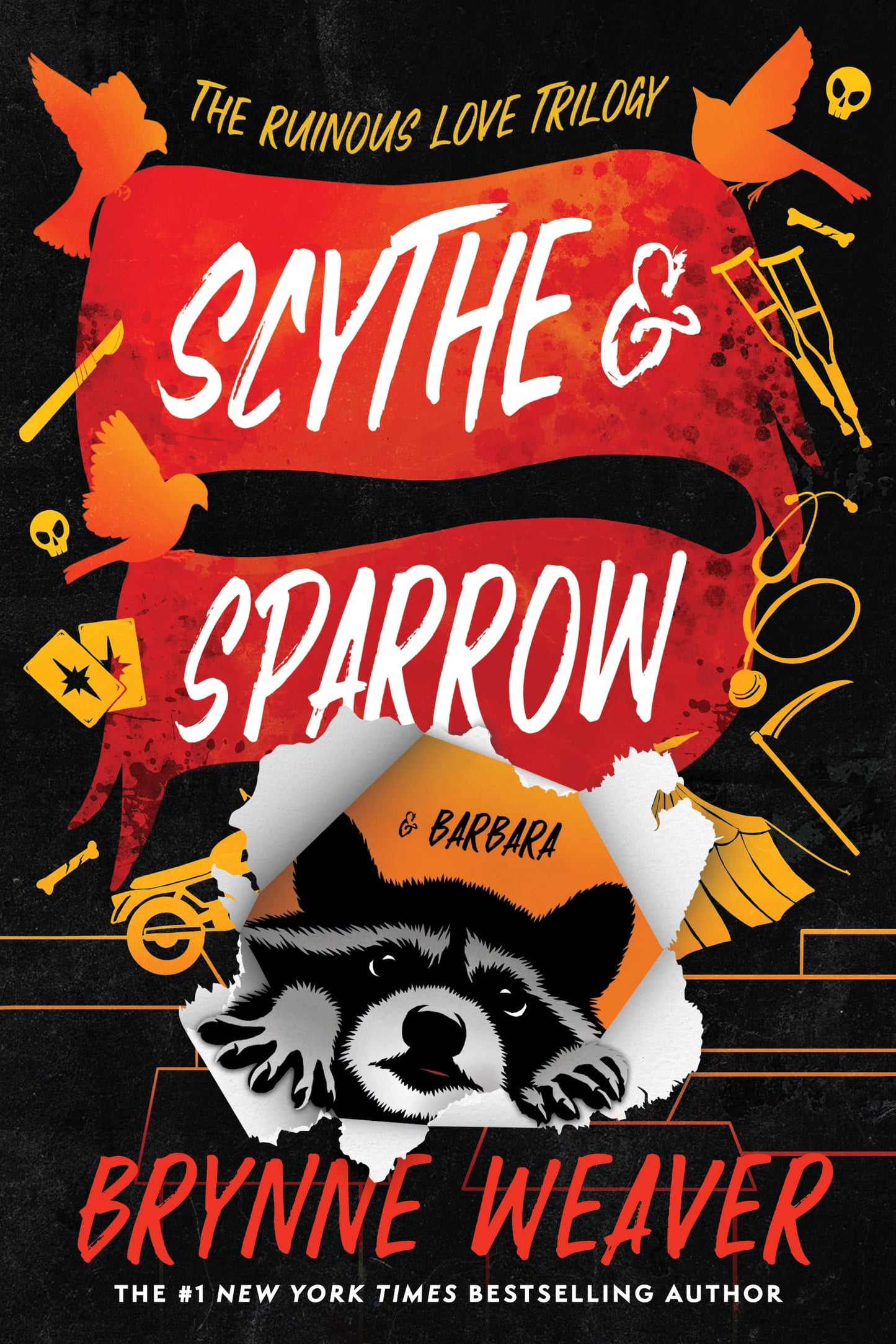 Scythe and Sparrow (The Ruinous Love Trilogy #3): Barbara Edition by Brynne Weaver-New