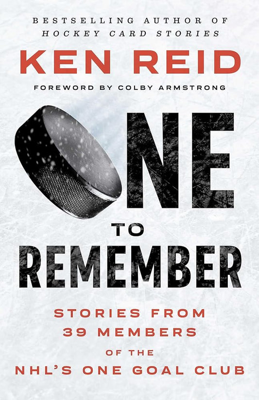 One to Remember: Stories from 39 Members of the NHL's One Goal Club cover image