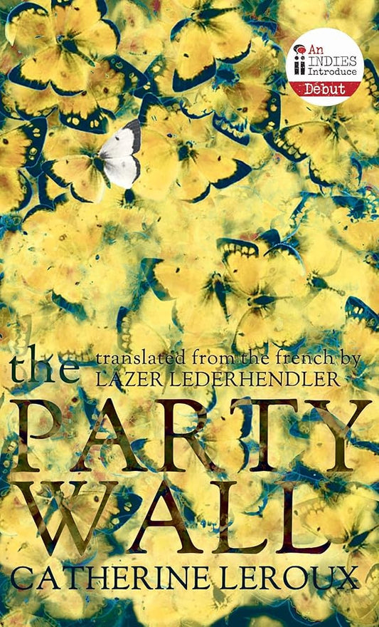The Party Wall (Biblioasis International Translation Series, 17) cover image