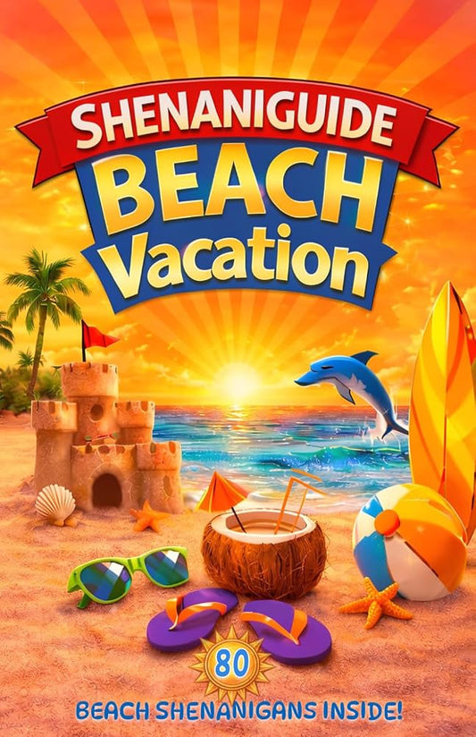 Shenaniguide Beach Vacation: 80 Beach Vacation Shenanigans for Kids cover image
