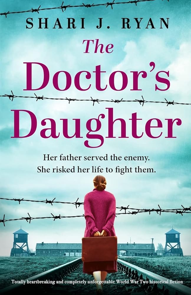 The Doctor’s Daughter: Totally heartbreaking and completely unforgettable World War Two historical fiction cover image