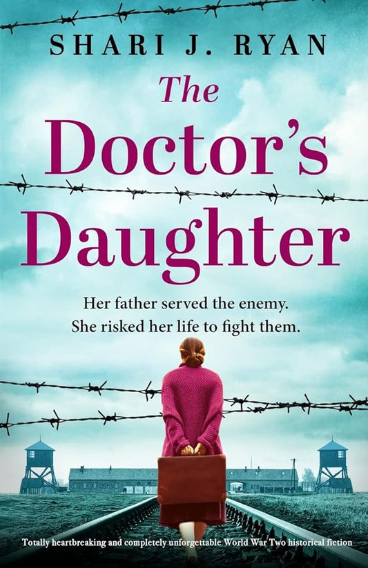 The Doctor’s Daughter: Totally heartbreaking and completely unforgettable World War Two historical fiction cover image