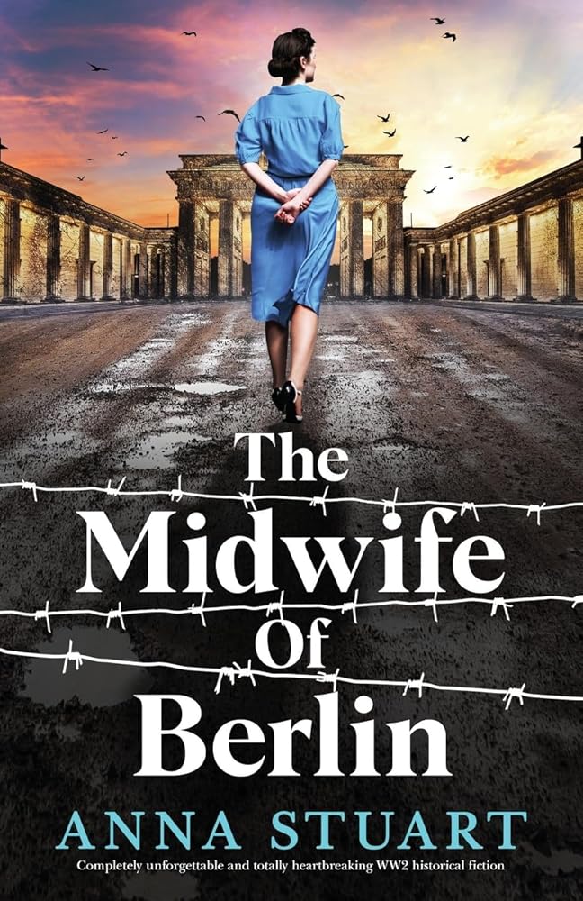 The Midwife of Berlin: Completely unforgettable and totally heartbreaking WW2 historical fiction (Women of War) cover image