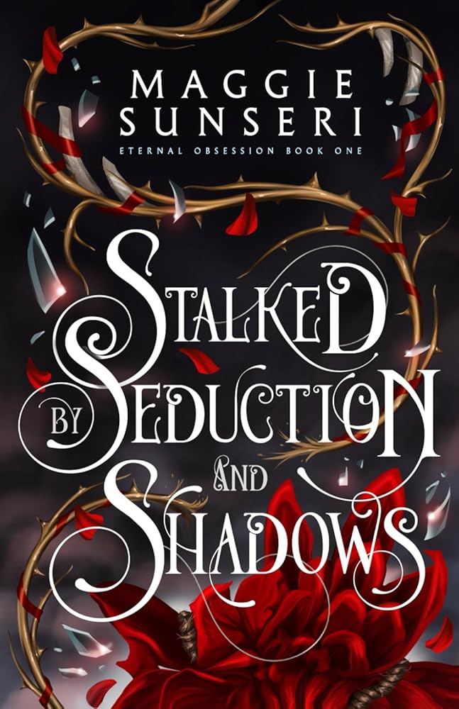 Stalked by Seduction and Shadows (Eternal Obsession) cover image