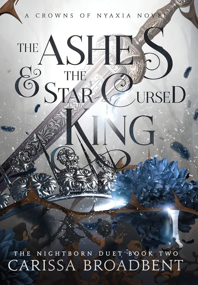 The Ashes and the Star-Cursed King (The Crowns of Nyaxia) cover image