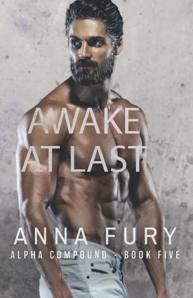 Awake at Last: Alpha Compound - Book 5 (Alpha Compound Series) cover image