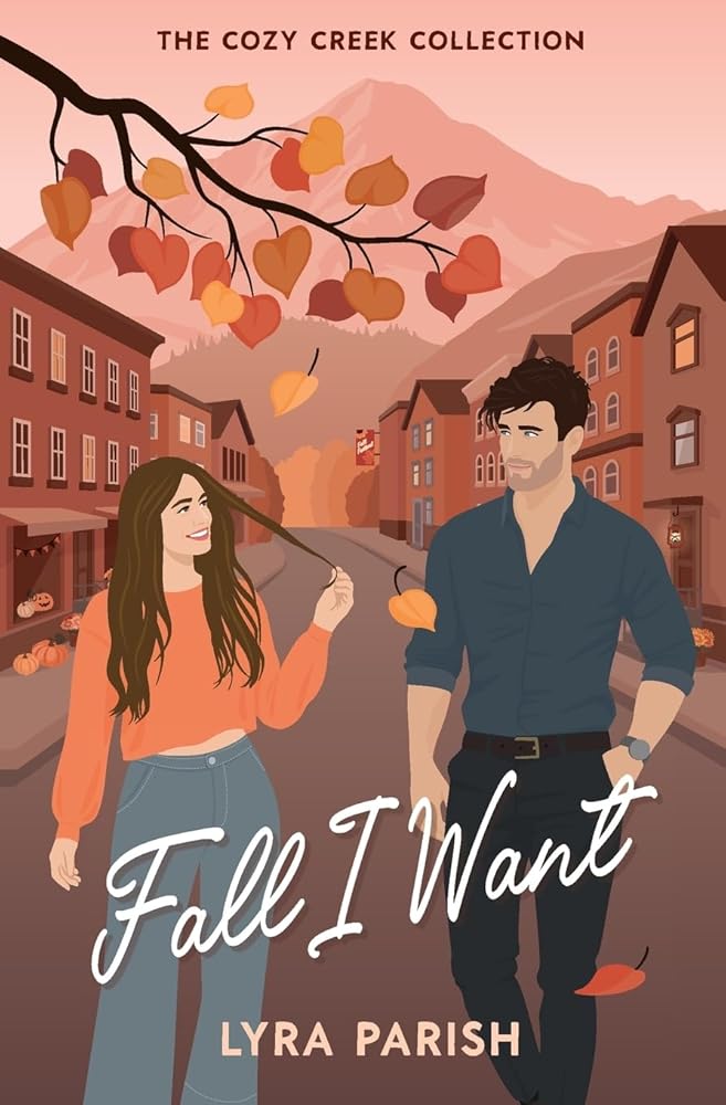 Fall I Want: a small town billionaire romcom (Cozy Creek Collection) cover image
