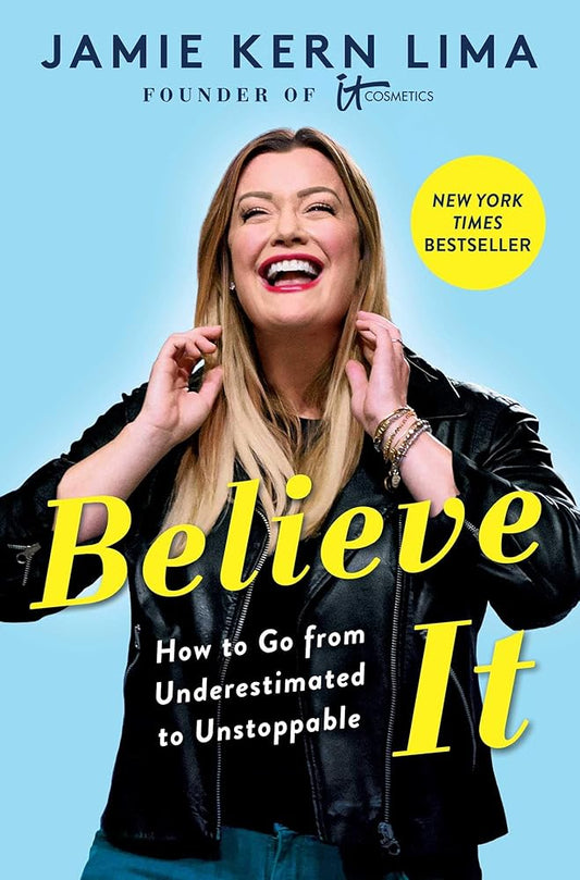 Believe IT: How to Go from Underestimated to Unstoppable cover image