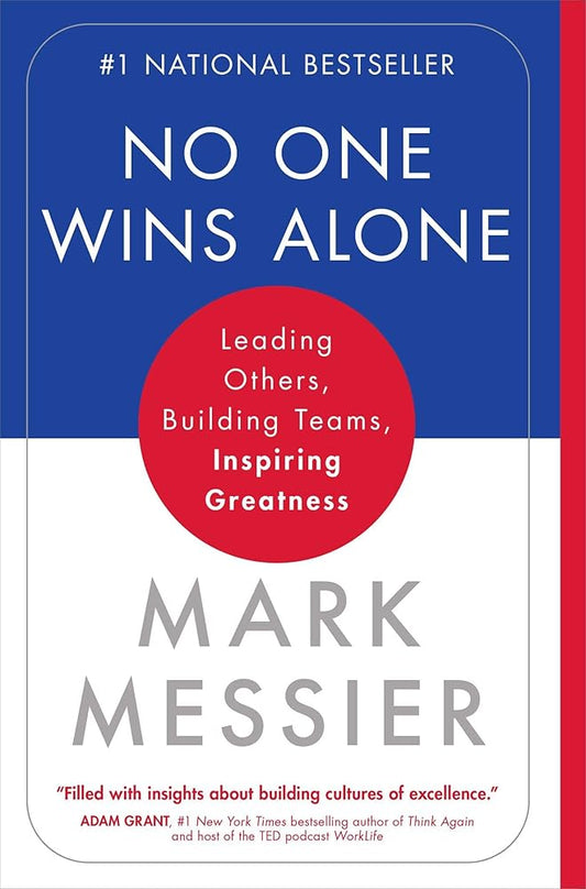 No One Wins Alone: Leading Others, Building Teams, Inspiring Greatness cover image