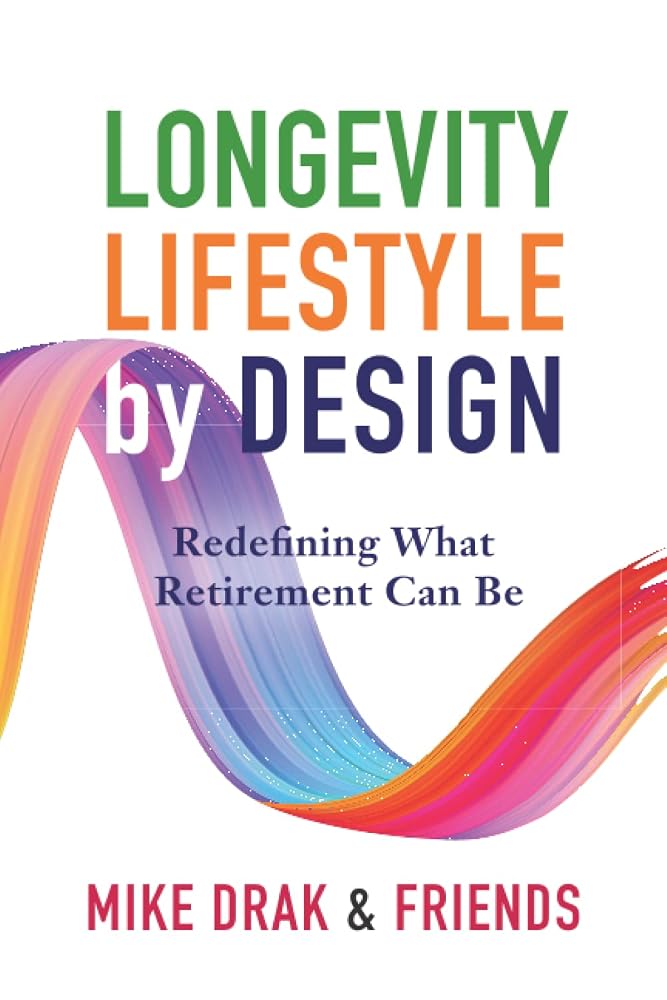 Longevity Lifestyle by Design: Redefining What Retirement Can Be cover image
